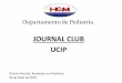 JOURNAL CLUB UCIP - ped-hcm-ucla.weebly.com · •Acidose Metabólica ( pH5) •Oligúria ( RD < 0.5ml/Kg/h ) •Perfusão periférica inadequada