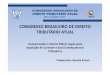 CONGRESSO BRASILEIRO DE DIREITO TRIBUTÁRIO ATUAL · 2012-09-03 · Planejamento tributário. • Identificação de normas que amparem as formas de conduta que podem ser adotadas
