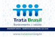 SANEAMENTO BÁSICO - arsesp.sp.gov.br · O Brasil está entre as 10 maiores economias do mundo, mas ainda não conseguiu levar serviços de saneamento básico a todos os brasileiros