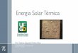 Energia Solar Térmica - proframonsilva.files.wordpress.com · Tipos de Sistemas Energia Solar Térmica -2014 ... e da área de captação solar. ... › A área de captação é