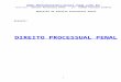 APOSTILA DE DIREITO PROCESSUAL PENAL - …intervox.nce.ufrj.br/~diniz/d/direito/pp-Processual_Penal... · Web view2ª Fase Processual pronúncia – mero juízo de admissibilidade