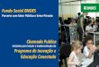 Parceria com Setor Público e Setor Privado · 1 Iniciativa para induzir a implementação do Programa de Inovação e Educação Conectada Fundo Social BNDES Parceria com Setor Público