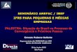 SEMINÁRIO ANEFAC / IBEF IFRS PARA PEQUENAS E …ibefsp.com.br/wp-content/uploads/2012/07/situacao-do-brasil-no... · CPC 41 Resultado por Ação CPC 42 Contabilidade e Evidenciação