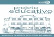 Projeto Educativo Modelo 7 - amoa.pt · O Projeto Educativo da Academia de Música de Oliveira de Azeméis (designada doravante por AMOA) pretende ser um documento de caráter pedagógico