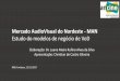 Mercado AudioVisual do Nordeste - MAN · programação de canais de TV por assinatura Variáveis relevantes para o Porte Econômico do serviço on demand Número de Assinantes de