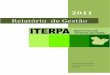 Relatório de Gestão - ITERPA - INSTITUTO DE TERRAS DO … · demarcação e regularização das ... A nova utarquia substituiuA a Divisão de Terras da Secretaria ... Essa ação
