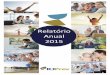 Relatório Anual 2015 - RJPREV - Fundação de Previdência ... · uma cultura interna e a instituição de mecanismos que facilitem a identificação de desvios de conduta para imediata