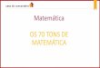 Matemática OS 70 TONS DE MATEMÁTICA · Qual a área total, em m², da superfície externa de uma caixa em formato de ... considerando que a tampa da caixa não seja revestida? A)