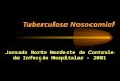 Tuberculose Medidas de Prevenção e Controle - anvisa.gov.br · PPT file · Web viewRevisão das práticas de controle de tuberculose 7. ... 56 aulas e cerca de ... 1989 1988 1987