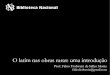 Prof. Fábio Frohwein de Salles Moniz - planorweb.bn.brplanorweb.bn.br/documentos/cursolatimobrasraras/Aula_1_alfabeto... · Bibliografia básica 1 DICIONÁRIO de latim-português
