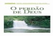 O perdãO - cdn.rbcintl.orgcdn.rbcintl.org/cdn/pdf/br_G0591_O_perdao_de_Deus_WEB.pdf · 2 riO de perdãO A s cataratas do Iguaçu, localizadas na fronteira do Brasil com a Argentina,