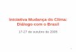 Iniciativa Mudança do Clima: Diálogo com o Brasilsiteresources.worldbank.org/INTLACREGTOPHAZMAN/Resources/Inic... · desenvolvimento no curto e medio prazos e quais as ... Água