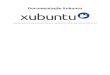 Documentação Xubuntu · Alterar o seu papel de parede ... 14. A linha de comandos ... O Xfce é um ambiente gráfico de trabalho leve usado no Xubuntu