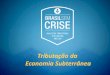 Tributação da Economia Subterrânea - Sindireceitasindireceita.org.br/wp-content/uploads/2017/11/Apresenta----o... · IOF Operações de Crédito (Financiamentos) - Alíquota Zero!