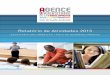 Relatório de Atividades 2013 - auf.org · — Competição de processo simulado em Direito Internacional Charles rousseau — Bolsas de estágio profissional fora de Québec para