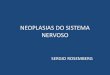 NEOPLASIAS DO SISTEMA NERVOSO - hpdb-ao.orghpdb-ao.org/wp-content/uploads/2012/02/ANG-Tumores.pdf · NEOPLASIAS DO SISTEMA NERVOSO SERGIO ROSEMBERG. SÍNDROME DE HIPERTENÇÃO INTRACRANIANA