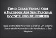 Como Gerar Vendas Com o Facebook Ads Sem Precisar Investir ...marketingcomdigital.com.br/lp/wp-content/uploads/2017/11/Palestra... · o Facebook Ads Sem Precisar ... um apostador
