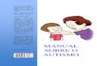 Manual sobre o Autismo - helpautismnow.com2).pdf · Autismo – é uma ferramenta excelente e criativa que contém informações simples e sucintas que auxiliam no reconhecimento