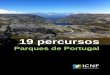 Parques de Portugal - icnf.pt · índice 01 02 16 21 25 33 45 53 60 68 73 79 86 92 102 Mapa da distribuição espacial dos Parques Parque Nacional da Peneda-Gerês Parque Natural