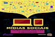 MÍDIAS SOCIAIS - prodest.es.gov.br · Neste e-book, você verá como as redes sociais podem ser usadas de maneira correta, pro- ... fazer a diferença levantando assuntos sobre o