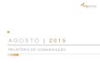 A G O S T O | 2015 - Sociedade Brasileira de Geriatria e ...sbgg.org.br/wp-content/uploads/2014/10/1441723147_SBGG_agosto... · Projeto SBGG vai às Escolas + Concurso Cultural “Como
