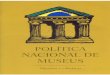 Política Nacional de Museuspnem.museus.gov.br/wp-content/uploads/2012/08/Politica_Nacional_de... · 6, 8. Fluxogramas Potencialidades e Retorno Consideraçôes Finais .29 .31 .39