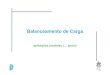 Balanceamento de Carga - PUC-Rionoemi/cd-06/cd10.pdf · •índices de carga interna •trabalho interno à aplicação •em geral qtde de tarefas por realizar •índices de carga
