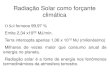 Radiação Solar como forçante climáticawp.ufpel.edu.br/.../files/2011/10/Aula-Fatores-climaticos-2.pdf · 2. a maneira pela qual esta energia é distribuída e ... m em micrometros