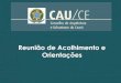 Reunião de Acolhimento e Orientações - cauce.gov.br · (prazo de validade vinculado à data de expiração do documento de Registro Nacional de Estrangeiros - RNE apresentado)