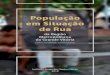 População em Situação de Rua - sedh.es.gov.br 2018/Livro-Populacao... · requer conhecimento sobre o assunto a ser tratado. Quando envolve um aspecto da vida humana, é necessário