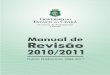 Manual de Revisão 2010/2011 - seplag.ce.gov.br · 7 SECRETARIA DO PLANEJAMENTO E GESTÃO - SEPLAG APRESENTAÇÃO O Plano Plurianual, instrumento de planejamento estabelecido na Constituição