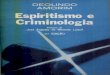 ESPIRITISMO CRIMINOLOGIA - Ebook Espírita Grátis · Desdobramento de uma Conferência promovida pelo Instituto de Criminoloqia da Universidade do antiqo Distrito Federal • Espiritismo