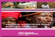 VIH/SIDA: ESTRATÉGIA PARA A REGIÃO AFRICANA · precedentes a nível mundial e na Região para a resposta na luta contra ... entre os menores de cinco anos na Região. 2. O compromisso