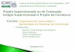 Projeto Supervisionado e Projeto de Graduaçãowiki.icmc.usp.br/images/f/f7/ReuniaoNovembro2014.pdf · 29/06 a 03/07 Upload da monografia final (em pdf), corrigida - TCCWeb 25/07/2015