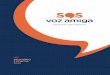 RELATÓRIO E CONTAS 2016 - SOS Voz Amiga - pt · Relatório de Actividades e Contas do ano de 2016, onde se ... Fundos Patrimoniais Fundos/Resultados Transitados 18,486.59 € 20,347.01