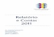 RelatórioRelatório eeee ContasContasContas 2011 2011 - Relatório e Contas 2011.pdf · Tem como objectivo a defesa e representação de interesses dos seus associados e a ... DDDDEPARTAMENTOEPARTAMENTO