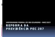 UNIVERSIDADE FEDERAL DO RIO DE JANEIRO – MAIO 2017 … · (Incluído pela Emenda Constitucional nº 20, de 1 998) b) a receita ou o faturamento; (Incluído pela Emenda Constitucional