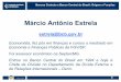 Márcio Antônio Estrela - Banco Central do Brasil e Universidade 17.3... · Márcio A. Estrela 8 A Expansão do Modelo pelo Mundo América Latina O primeiro banco central da América