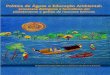 Política de Águas e Educação Ambiental. livro azul... · de Educação Ambiental em sua estrutura programática, consonantes com a PNEA - Lei 9795/99. A sua implementação, portanto,