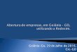 Goiânia-Go, 29 de Julho de 2016, Crc-GOcrcgo.org.br/novo/wp-content/uploads/2016/08/Abertura-de-empresas... · A SEFAZ de Goiás realizou o ... Você será forçado ainda a abrir