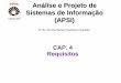 COTIL Análise e Projeto de Sistemas de Informação (APSI) · Análise e Projeto de Sistemas de Informação (APSI) Profa. Simone Berbert Rodrigues Dapólito COTIL . ... sistema