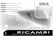 RICAMBI Rev 04 7 - deasystem.com · RICAMBI Rev. 04.8 03/08/15 RICAMBI Catalogo parti di ricambio Catalogue spare parts Catalogue pièces détachées Catálogo de repuestos Catálogo