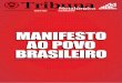manifesto ao Povo - smabc.org.br869F4F13-2264-4CC1-82DC... · Não posso me conformar com o sofrimento ... responsabilidade com o Brasil e porque os brasileiros têm o direito de