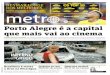 MÍN: °C MÁX: °C Porto Alegre é a capital que mais vai ... · Selic Metro Jornal irula e 1 países e te alane diário superior a 18 ... METRO POA Mobilidade Postos de saúde O