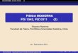 FISICA MODERNA FIS 1542, FIZ 0311 (3) - pauli.fis.puc.clpauli.fis.puc.cl/~rramirez/FISMOD/FM_clase3.pdf · FISICA MODERNA FIS 1542, FIZ 0311 (3) La presencia del numero imaginario