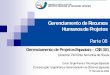 Gerenciamento de Recursos Humanos de Projetos - t2ti.comt2ti.com/erp/pdf/gerpro/06 Gerenciamento de recursos humanos do... · Planejamento de recursos humanos: identificação e documentação
