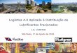 Logística 4.0 Aplicada à Distribuição de Lubrificantes ... · Logística 4.0 Aplicada à Distribuição de Lubrificantes Fracionados São Paulo, 1º de Agosto de 2018. Origem