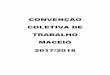 CONVENÇÃO COLETIVA DE TRABALHO MACEIÓ 2017/2018 · nominal de novernbro/2015, acrescido do percentual de 8,7% (Oito virgula sete por cento), conforme definido na cláusula Quarta