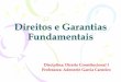 Direitos e Garantias Fundamentaisdireito.club/wp-content/uploads/2018/07/DIRCON1-AULA-05.pdf · direito à saúde, ... observados critérios que preservem o equilíbrio financeiro