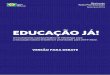 EDUCAÇÃO JÁ! - static.poder360.com.br · EDUCAÇÃO JÁ! Uma proposta suprapartidária de estratégia para a educação básica brasileira e prioridades para 2019-2022. Movimento